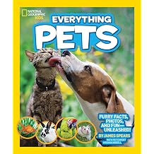 National Geographic Kids Everything Pets Furry Facts, Photos, and Fun-Unleashed!