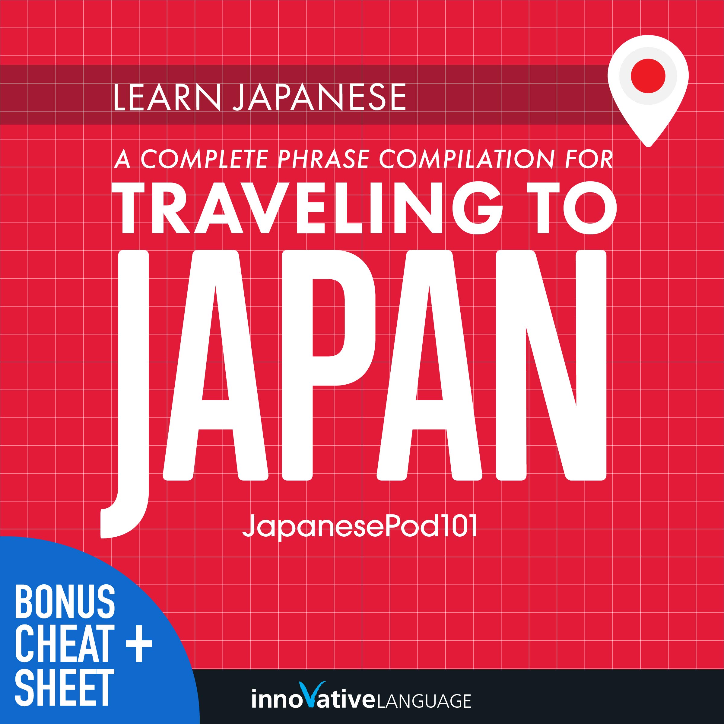 Cover art for Learn Japanese: A Complete Phrase Compilation for Traveling to Japan