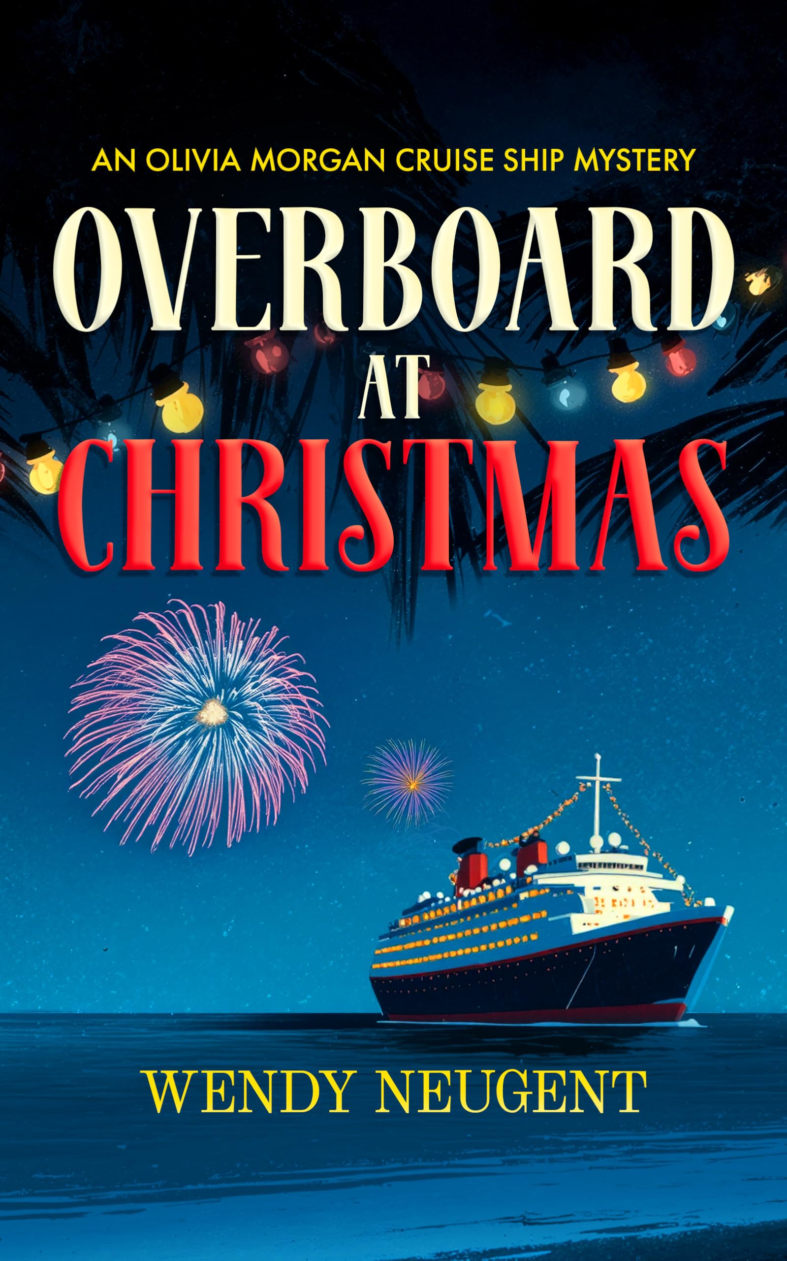 Overboard at Christmas: An Olivia Morgan Cruise Ship Mystery