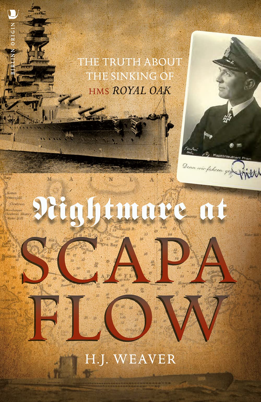 Nightmare at Scapa Flow: The Truth About the Sinking of HMS  Royal Oak by...