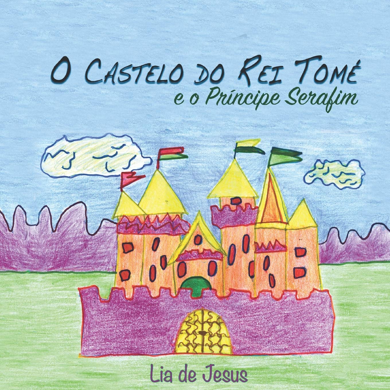 O Castelo do Rei Tomé: e o Príncipe Serafim