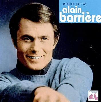 Alain Barriere Alain Barrière Anthologie 1961-1975 - : Amazon.de: Musik-CDs & Vinyl