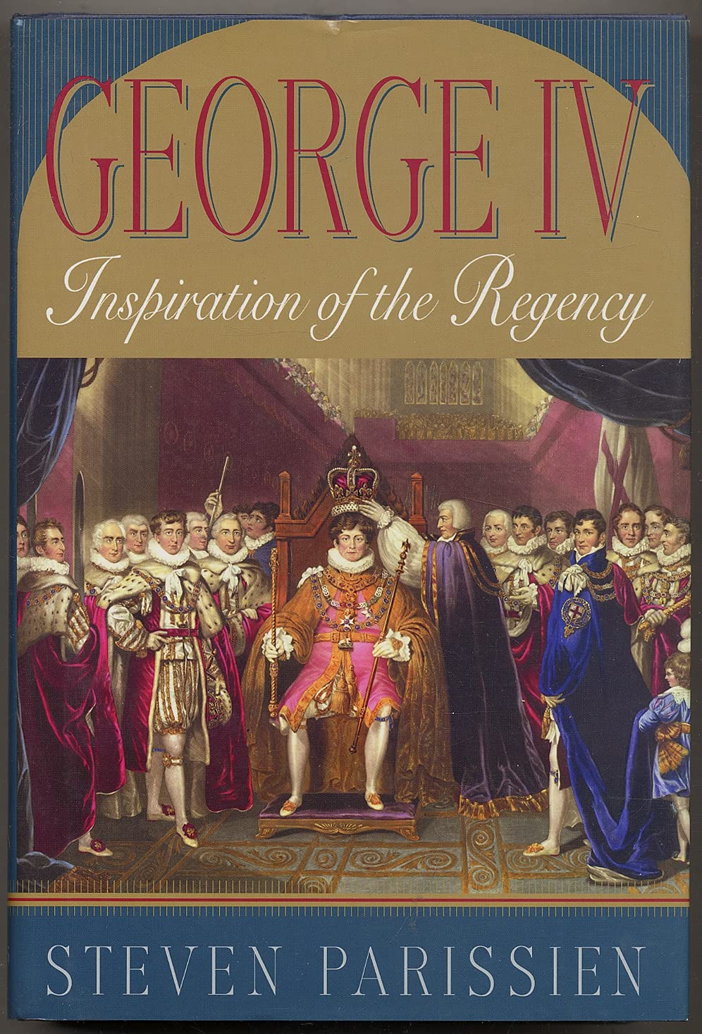 George IV: Inspiration of the Regency