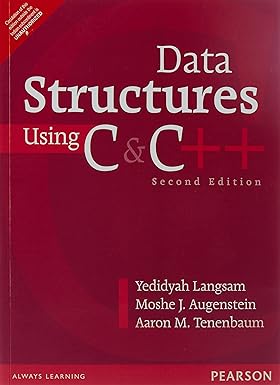 Data Structures Using C and C++ 2e : Langsam / Augenstein / Tenenbaum ...