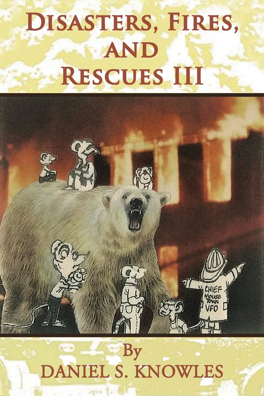 Disasters, Fires, and Rescues III