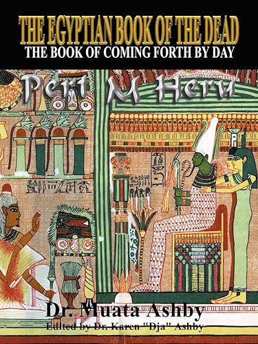 Egyptian Book of the Dead: The Book of Coming Forth By Day- The Book of Enlightenment