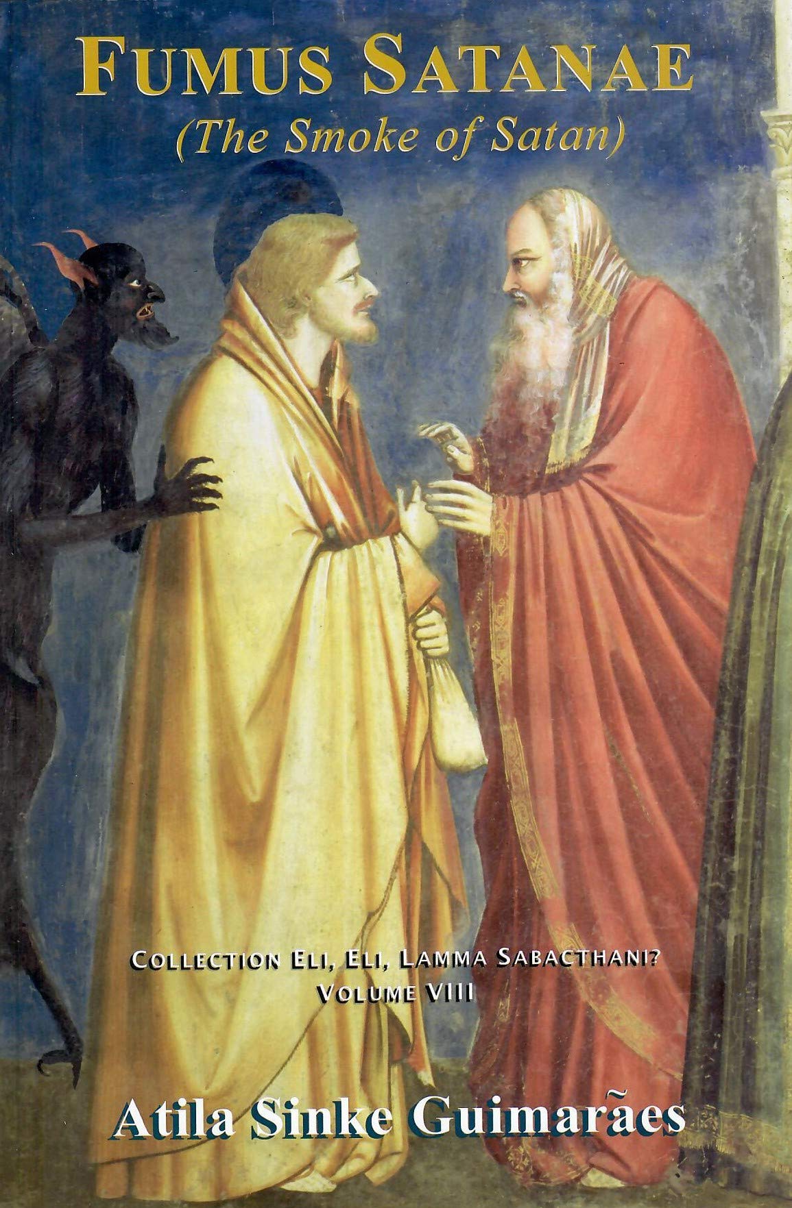 8 - Fumus Satanae (The Smoke of Satan)