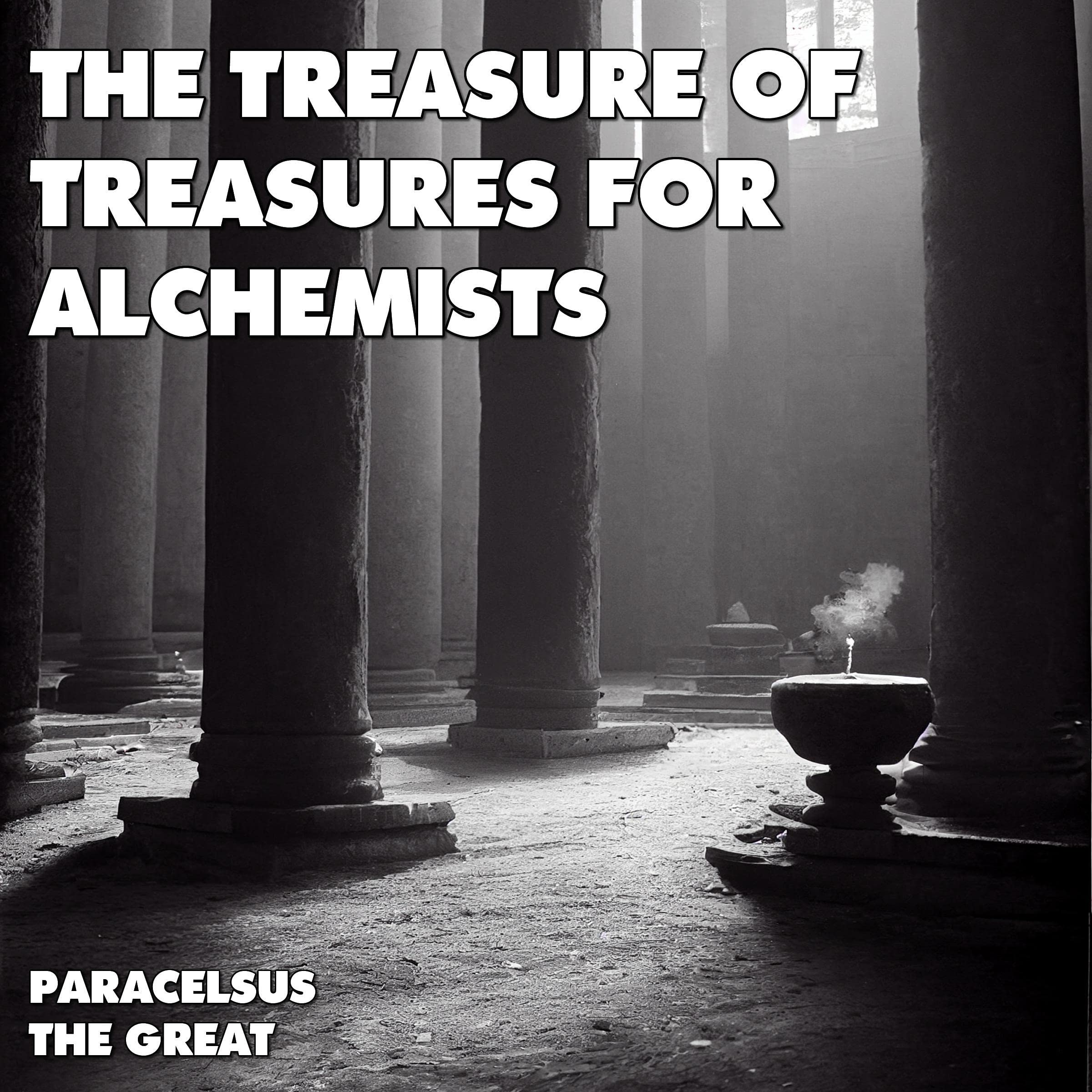 The Treasure of Treasures for Alchemists