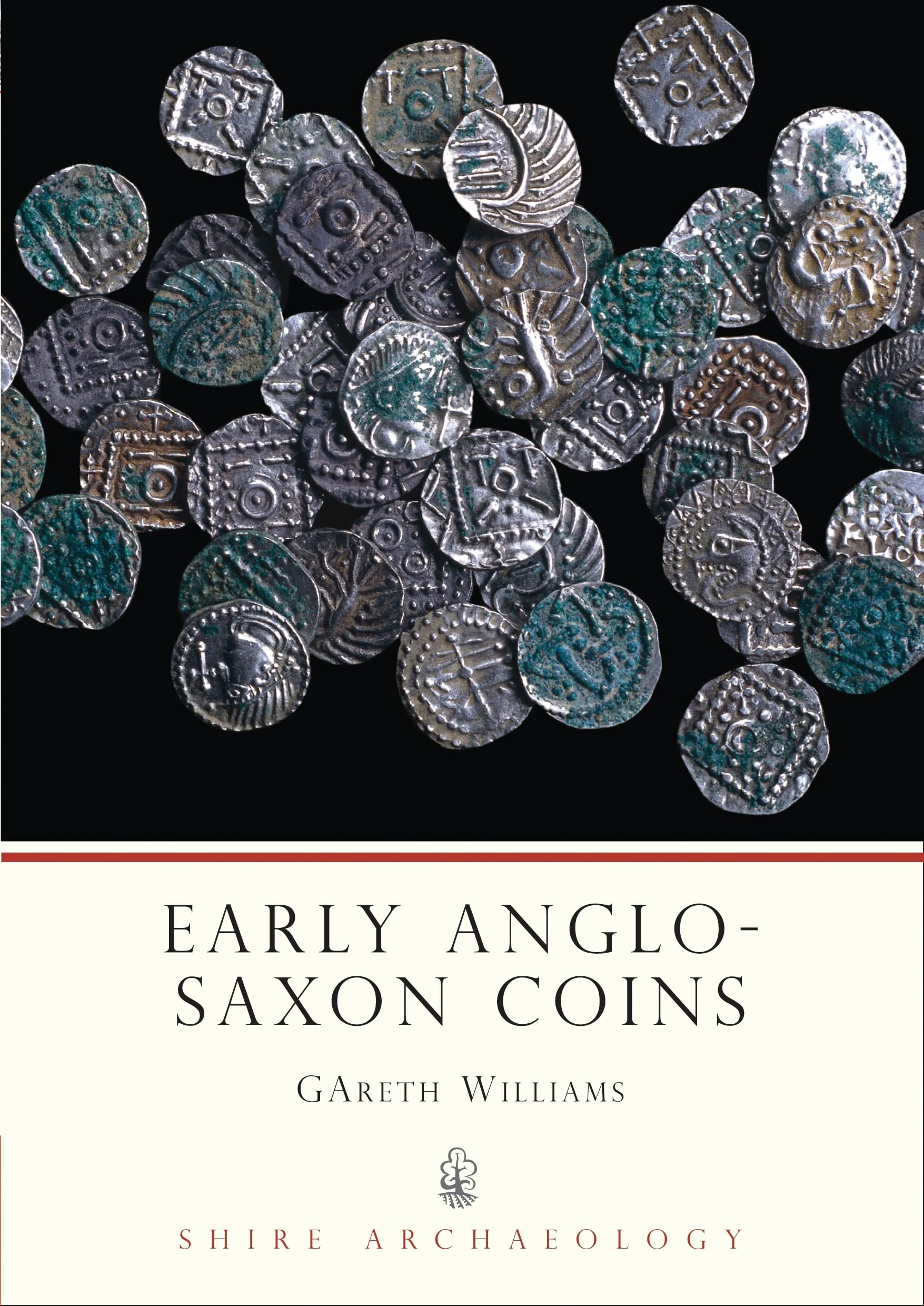Early Anglo-Saxon Coins: No. 89 (Shire Archaeology)