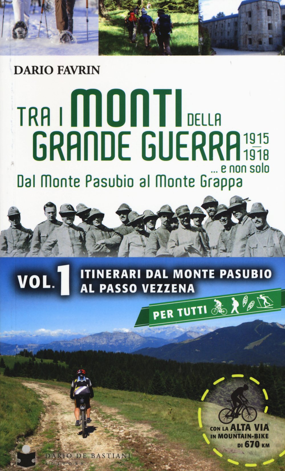 Tra I Monti Della Grande Guerra... E Non Solo. Dal Monte Pasubio Al Monte Grappa. Itinerari Dal Monte Pasubio Al Passo Vezzena (Vol. 1) - 4