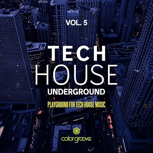 Tech House Underground, Vol. 5 (Playground For Tech House Music) by