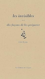 Les invisibles, dix façons de les préparer