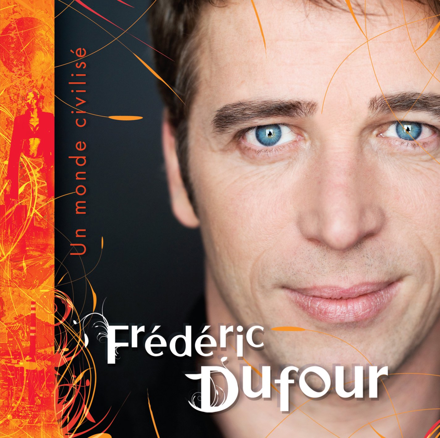 Un Monde Civilise [Audio CD] Dufour, Frederic