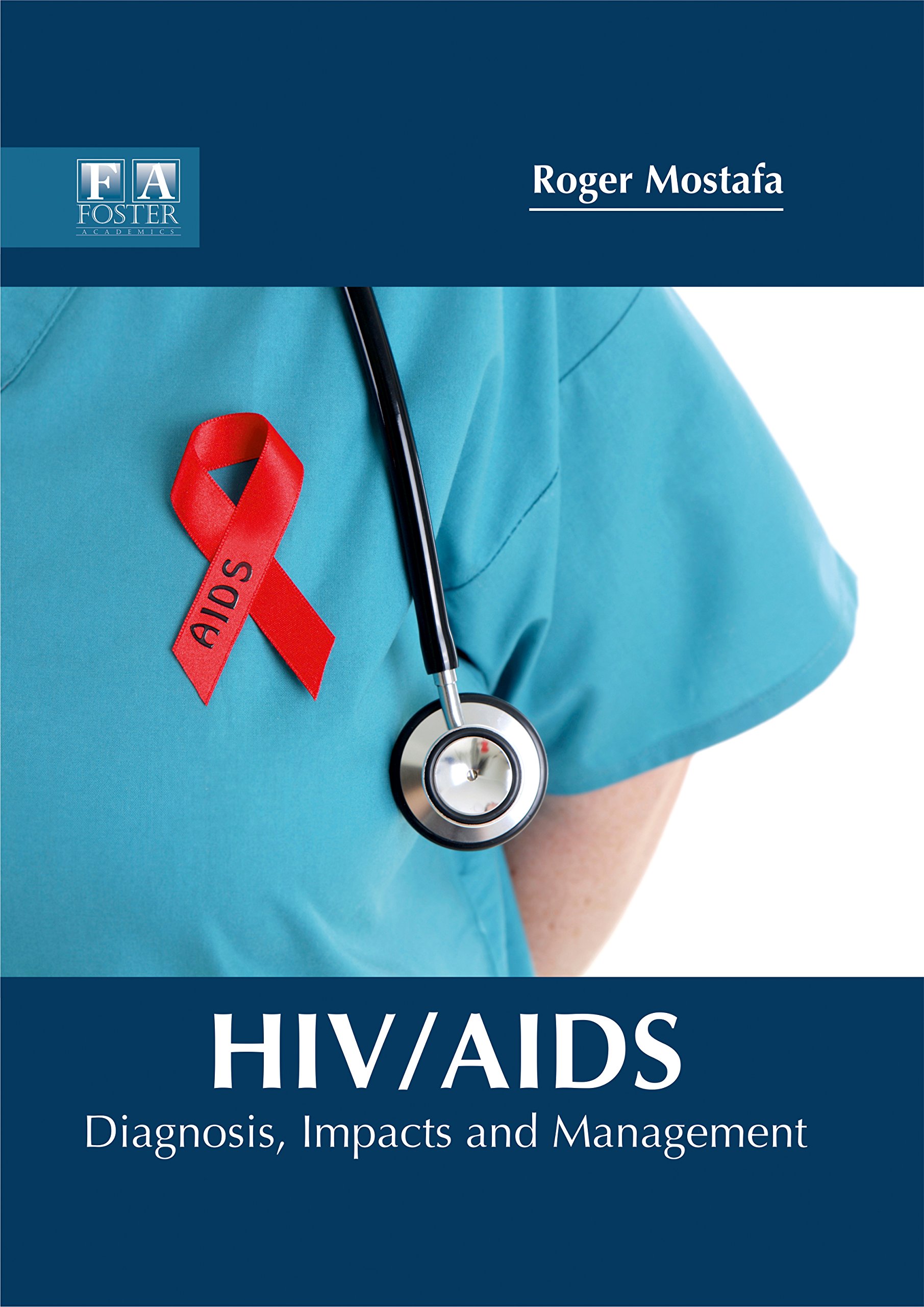 HIV/AIDS: Diagnosis, Impacts and Management