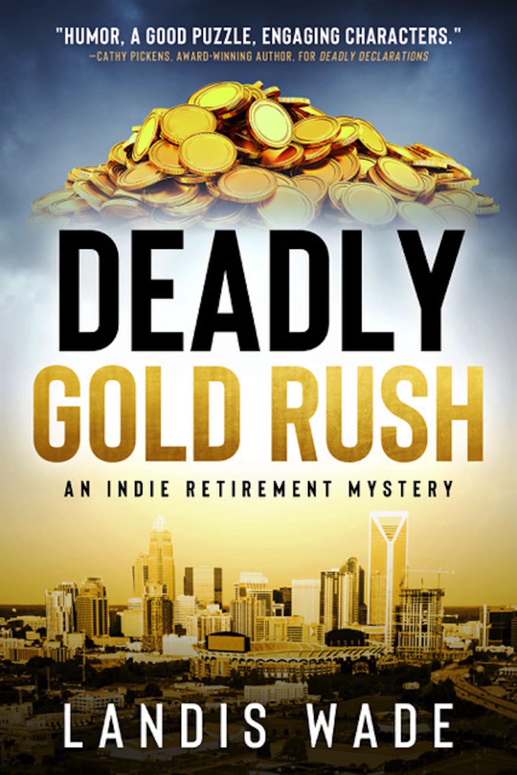 Deadly Gold Rush (The Indie Retirement Mystery Series Book 2)
