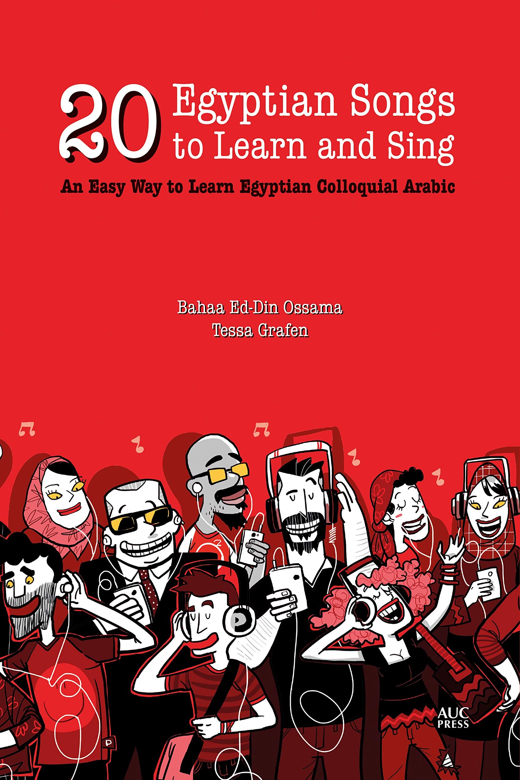 American University in Cairo Press 20 Egyptian Songs to Learn: An Easy Way to Learn Egyptian Arabic
