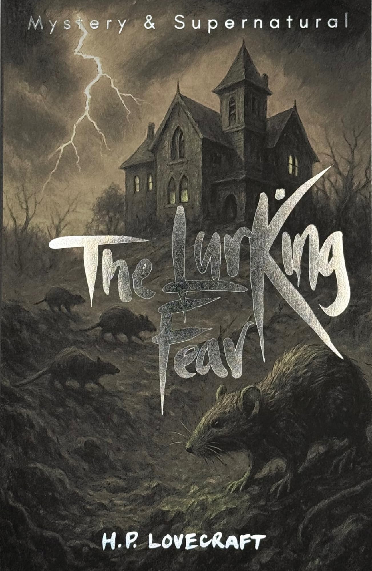 The Lurking Fear: Collected Short Stories Volume Four: & Other Stories (Tales of Mystery & The Supernatural)