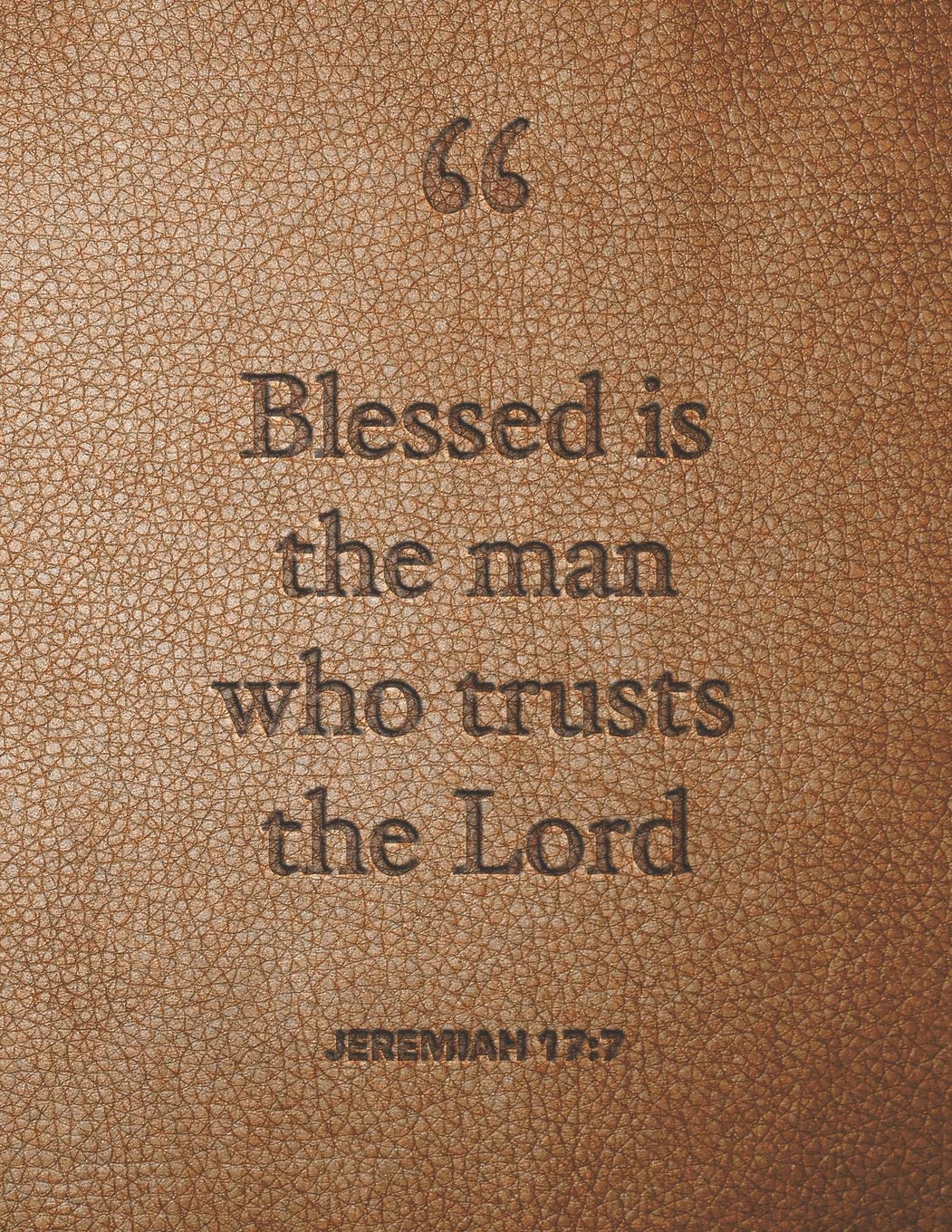 Blessed Is The Man Who Trusts The Lord: Large Printed Leather Bible Verse Journal For Men, Jeremiah 17:7