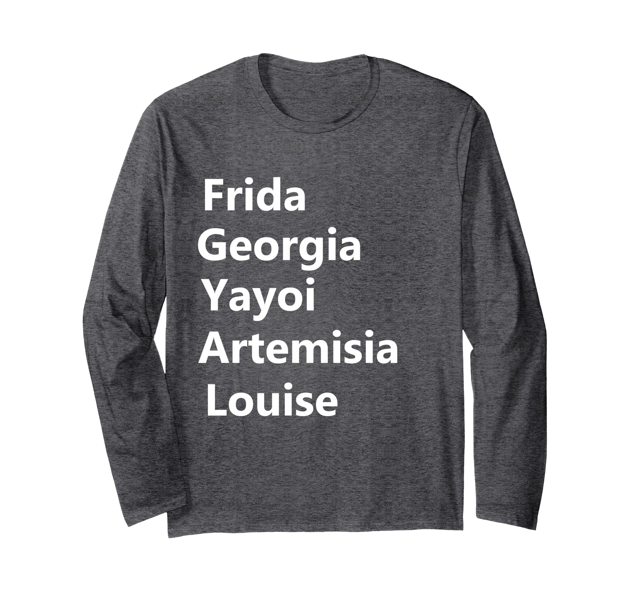Women Artists Frida Georgia Yayoi Long Sleeve T-Shirt