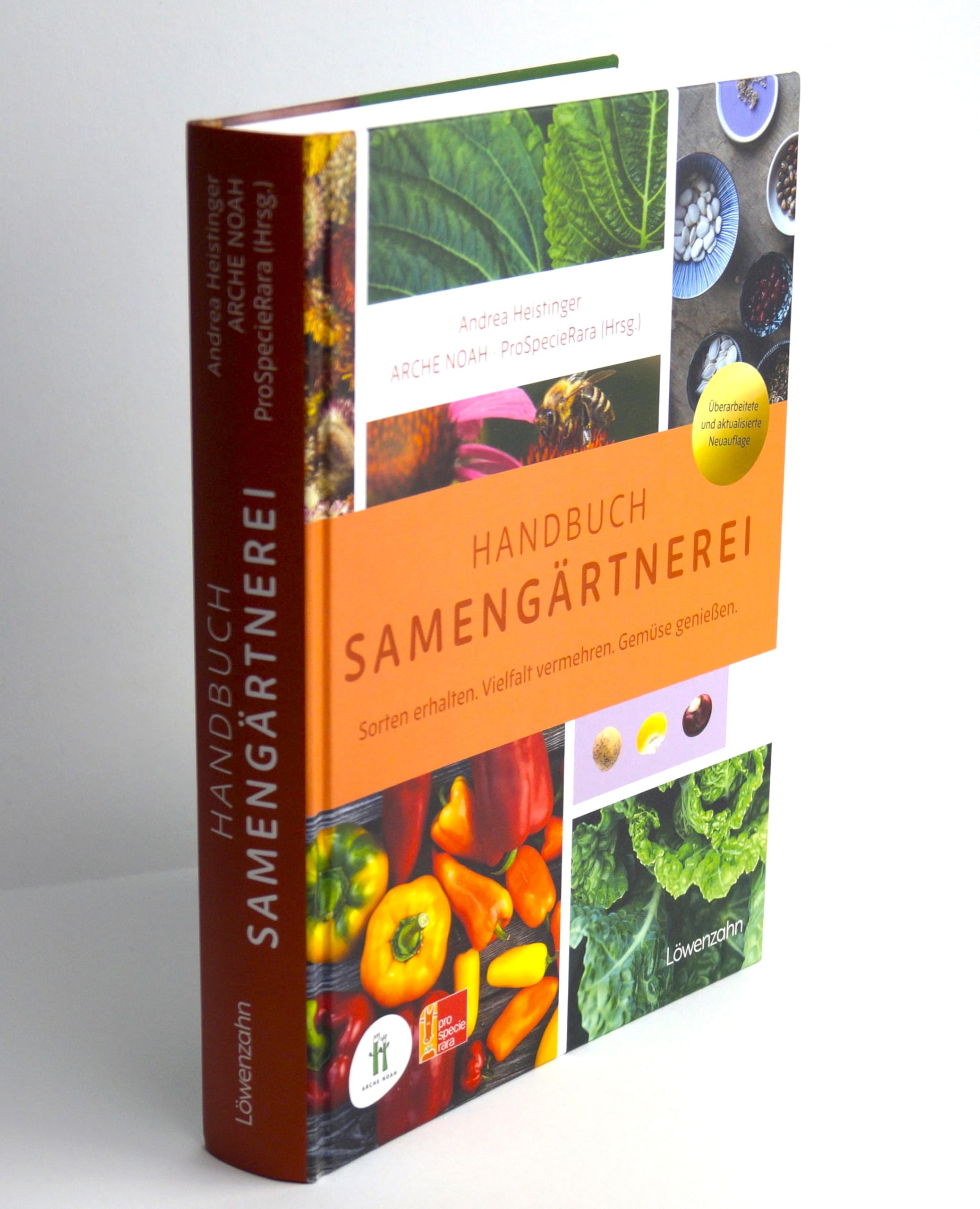 Handbuch Samengärtnerei: Sorten erhalten. Vielfalt vermehren. Gemüse genießen. Pflanzensamen selber ernten, Saatgut vermehren, heimische Nutzpflanzen fördern und alte Sorten bewahren.