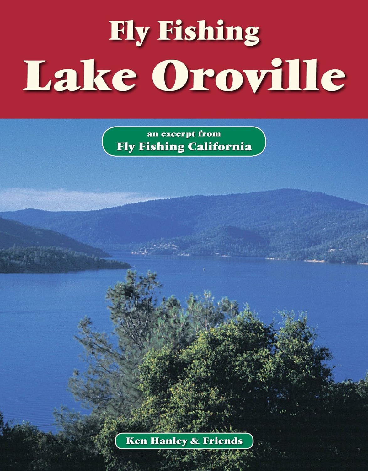 Fly Fishing Lake Oroville An excerpt from Fly Fishing