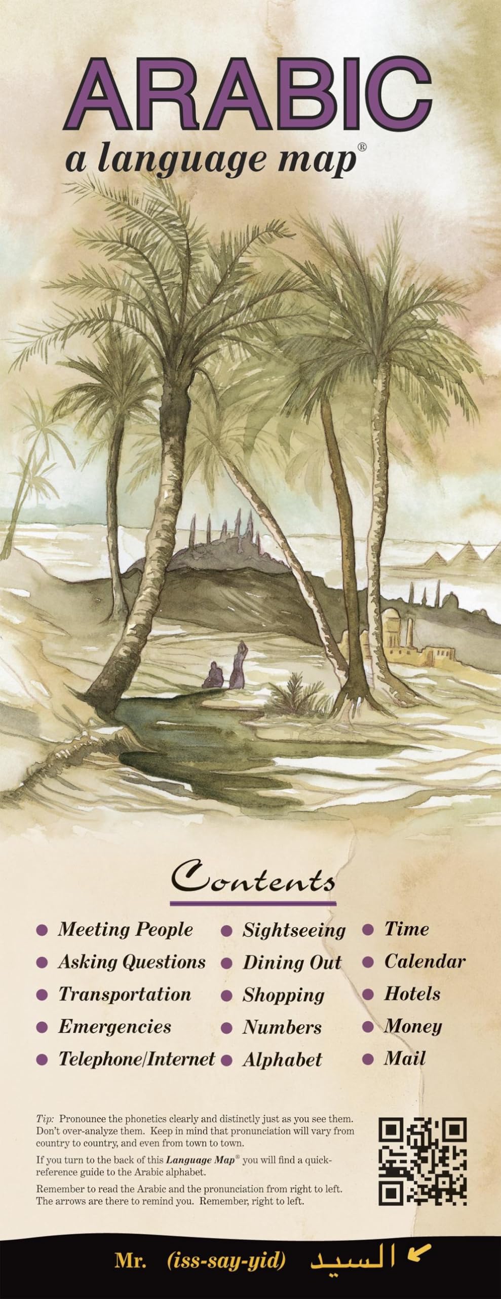 ARABIC a language map: Quick reference phrase guide for beginning and advanced use. Words and phrases in English, Arabic, and phonetics for easy ... Publisher: Bilingual Books, Inc.