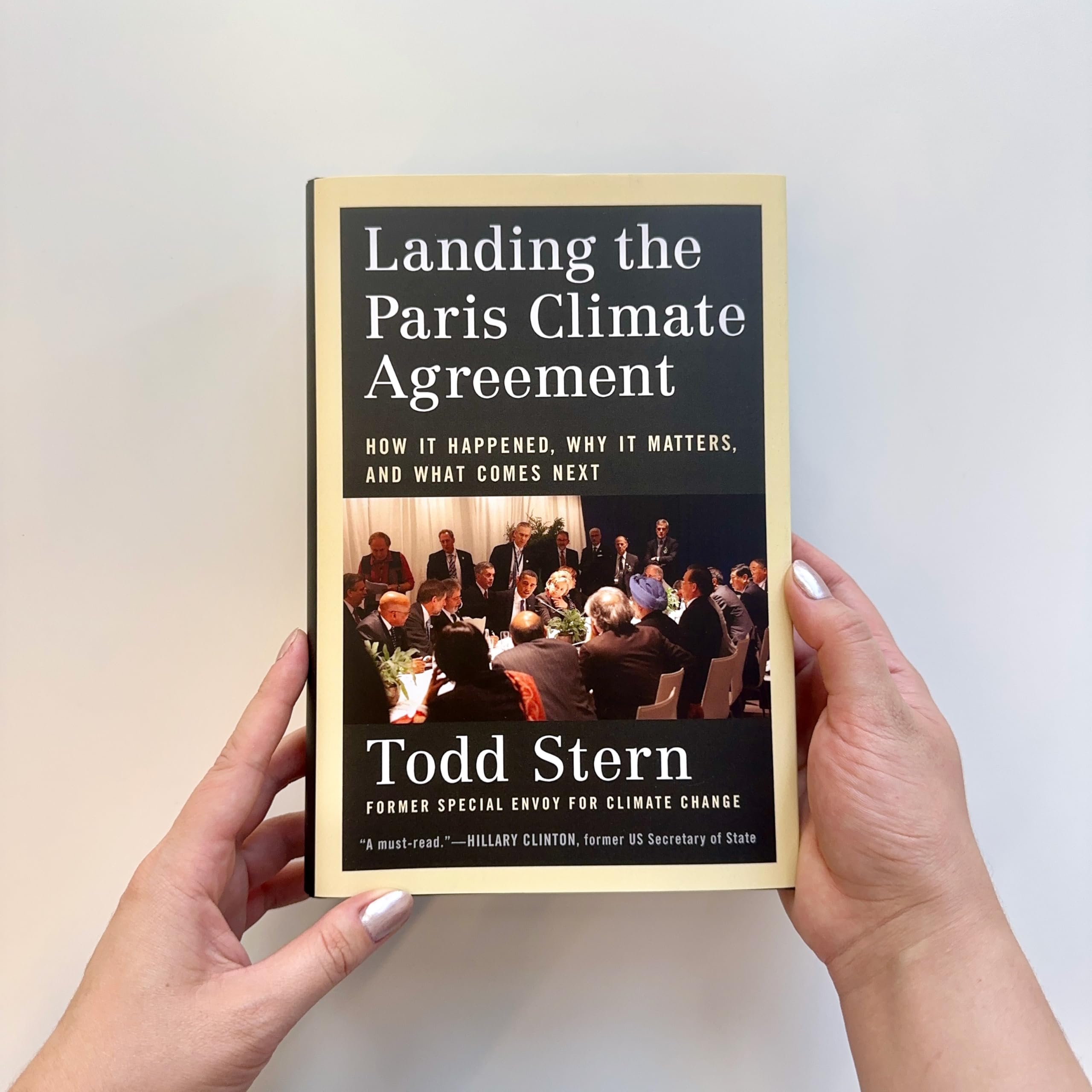 Landing the Paris Climate Agreement: How It Happened, Why It Matters, and What Comes Next