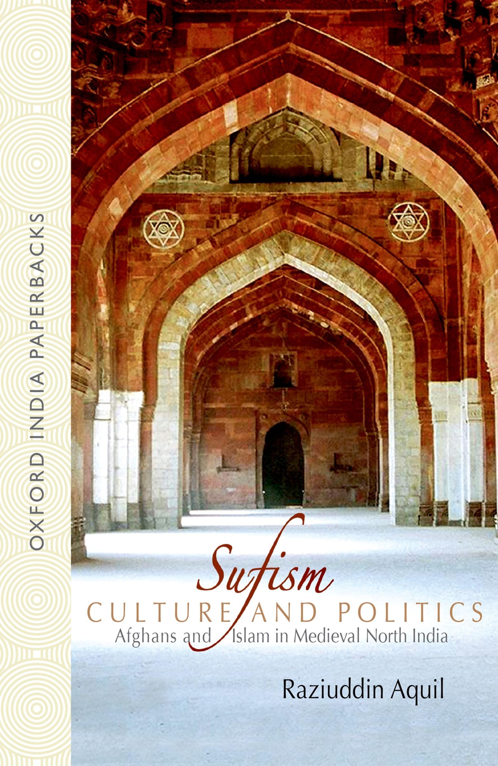 Buy SUFISM, CULTURE, AND POLITICS (OIP): Afghans and Islam in Medieval ...
