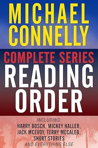 MICHAEL CONNELLY COMPLETE SERIES READING ORDER: Harry Bosch, Jack McEvoy, Mickey Haller (The Lincoln Lawyer), Terry McCaleb, Short Stories, and more!