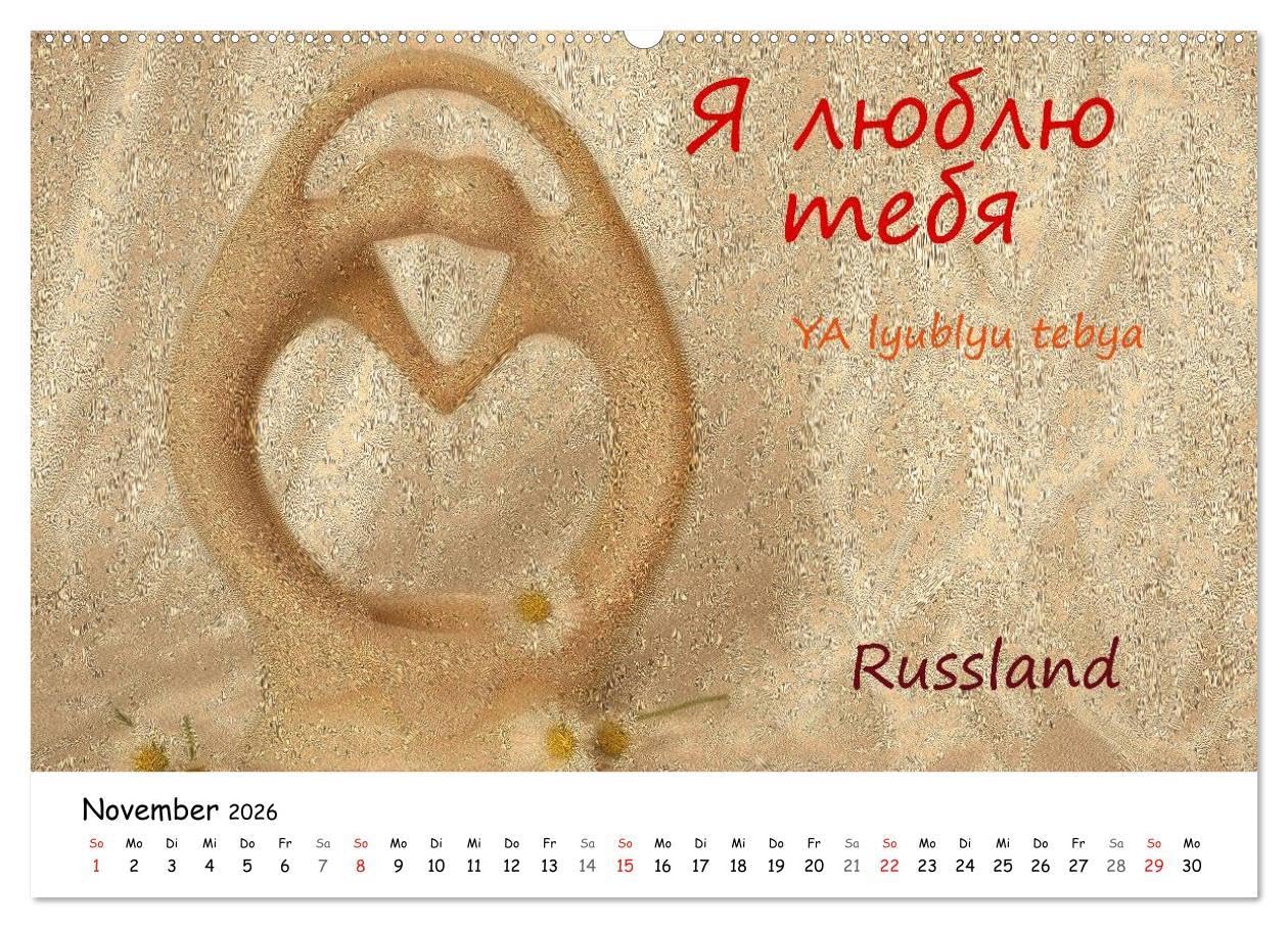 Ich liebe Dich (Wandkalender 2026 DIN A2 quer), CALVENDO Monatskalender: Ich liebe Dich - In den verschiedensten Sprachen der Welt unterlegt mit ... stimmungsvollen Bildern (CALVENDO Natur)