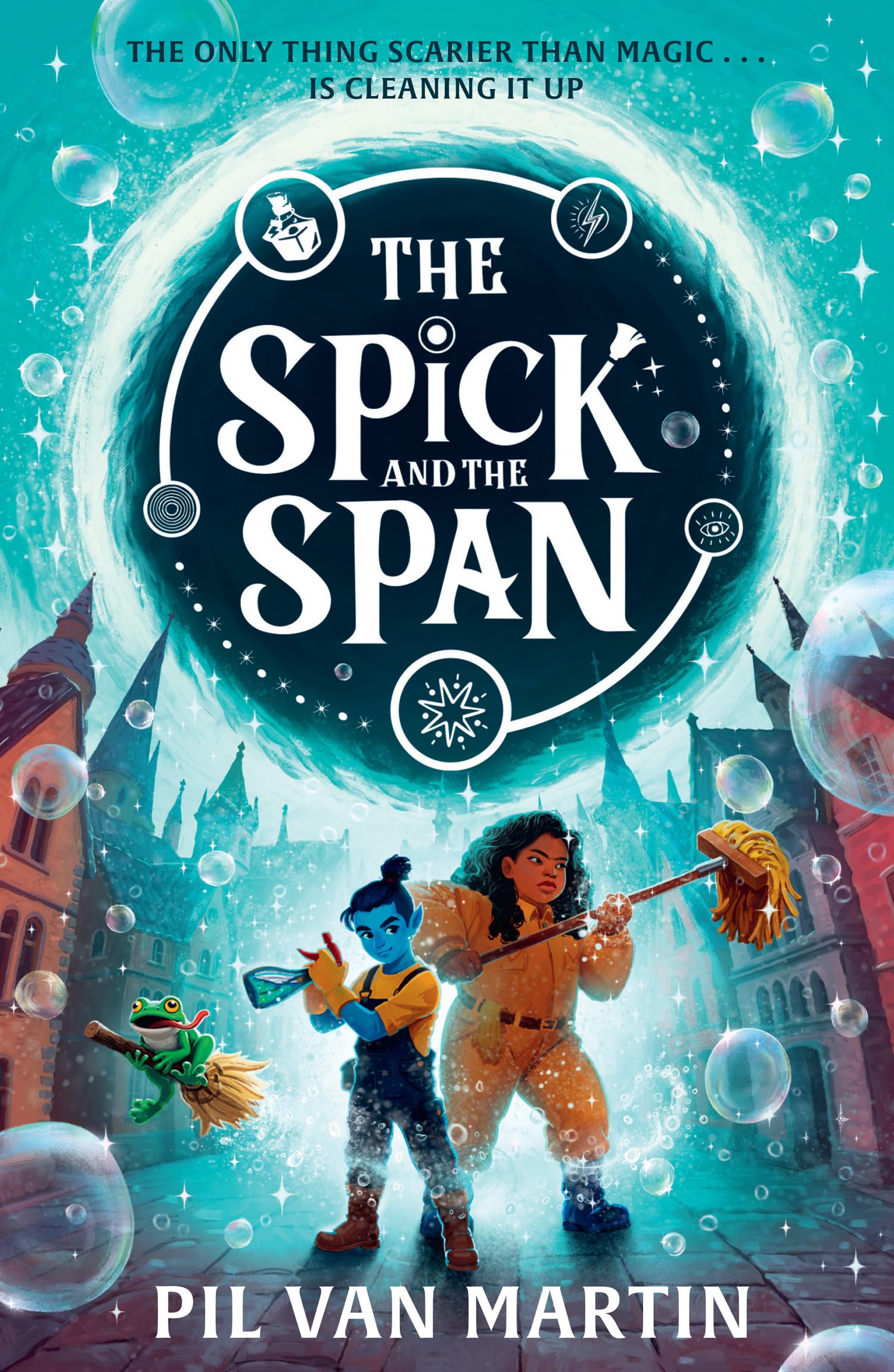 The Spick and the Span: An exciting and magical fantasy adventure for children ages 9-12
