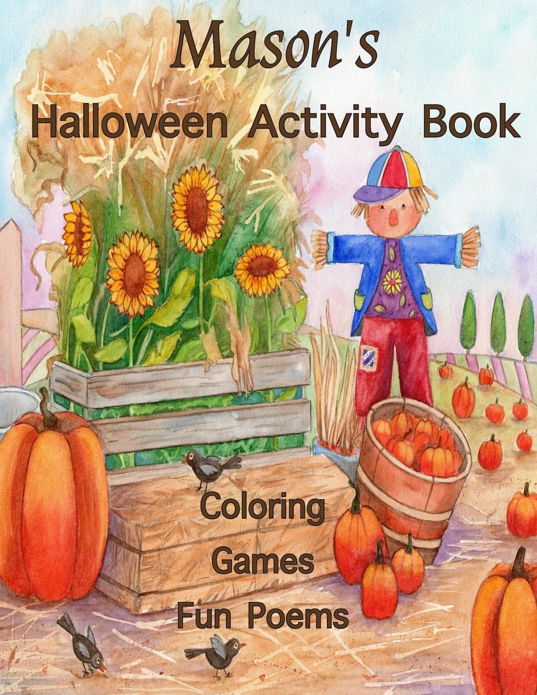 Mason's Halloween Activity Book: (Personalized Books for Children), Halloween Coloring Book, Games: Connect the Dots, Mazes, Crossword Puzzle, & ... gel pens, colored pencils, or crayons
