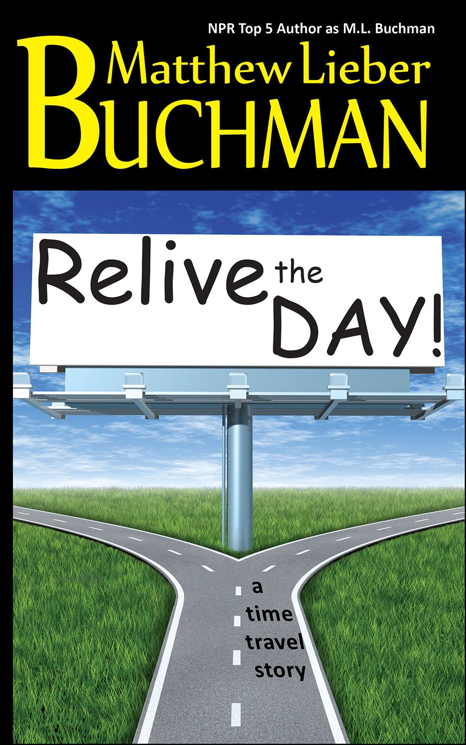 Relive the Day! (Science Fiction Romance Stories Book 3)