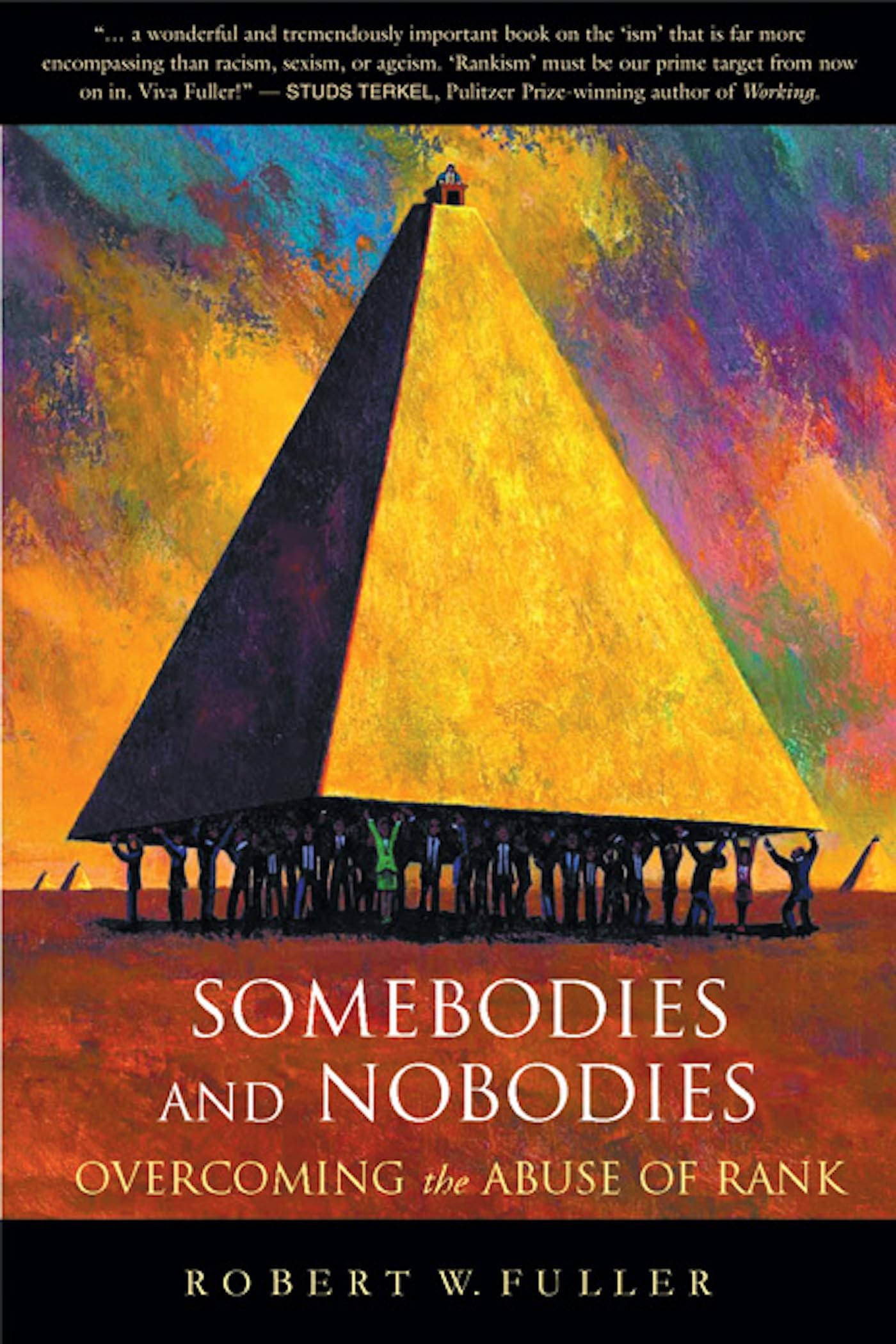 Buy Somebodies and Nobodies: Overcoming the Abuse of Rank — BookShops.in