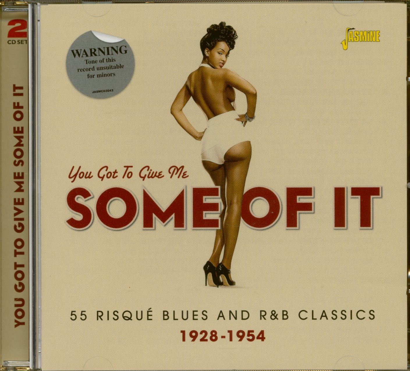 You Got to Give Me Some of It - 55 Risque Blues and R&B Classics 1928-1954