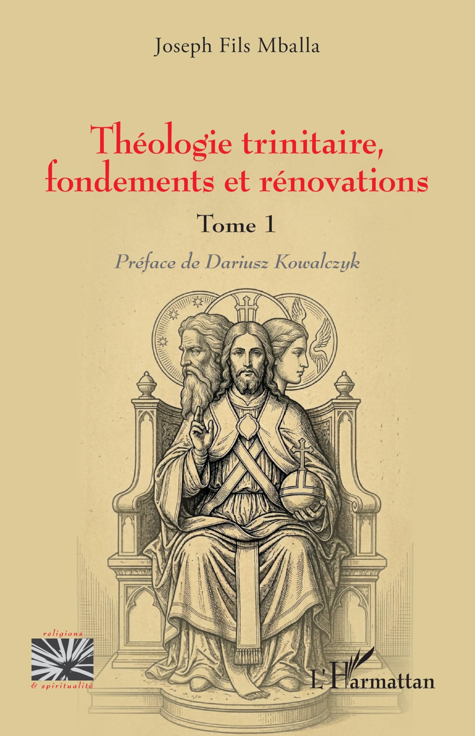 Théologie trinitaire, fondements et rénovations: Tome 1 (Religions Et Spiritualité)