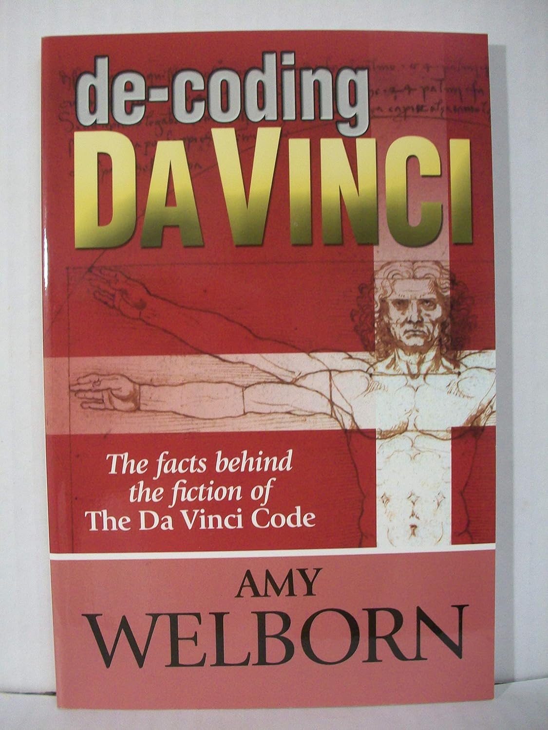 De-Coding Da Vinci: The Facts Behind the Fiction of The Da Vinci Code ...