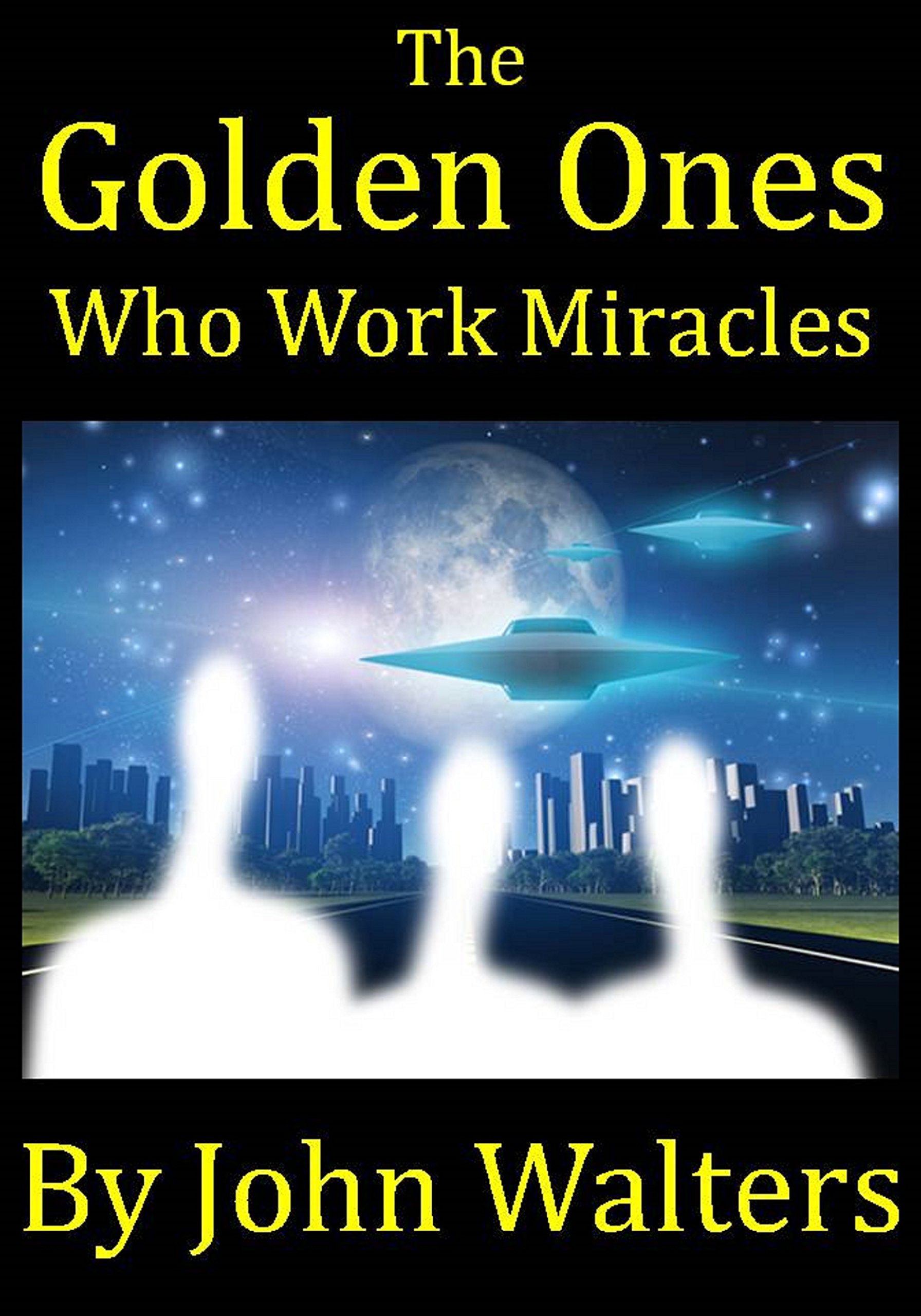 The Golden Ones Who Work Miracles