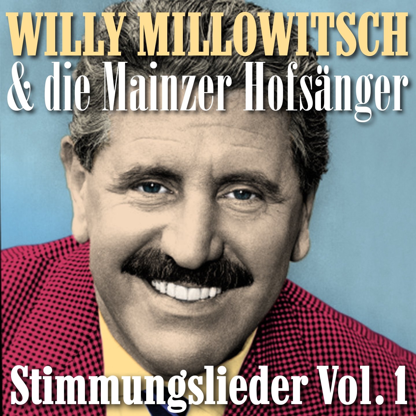 Willy Millowitsch , Mainzer Hofsänger