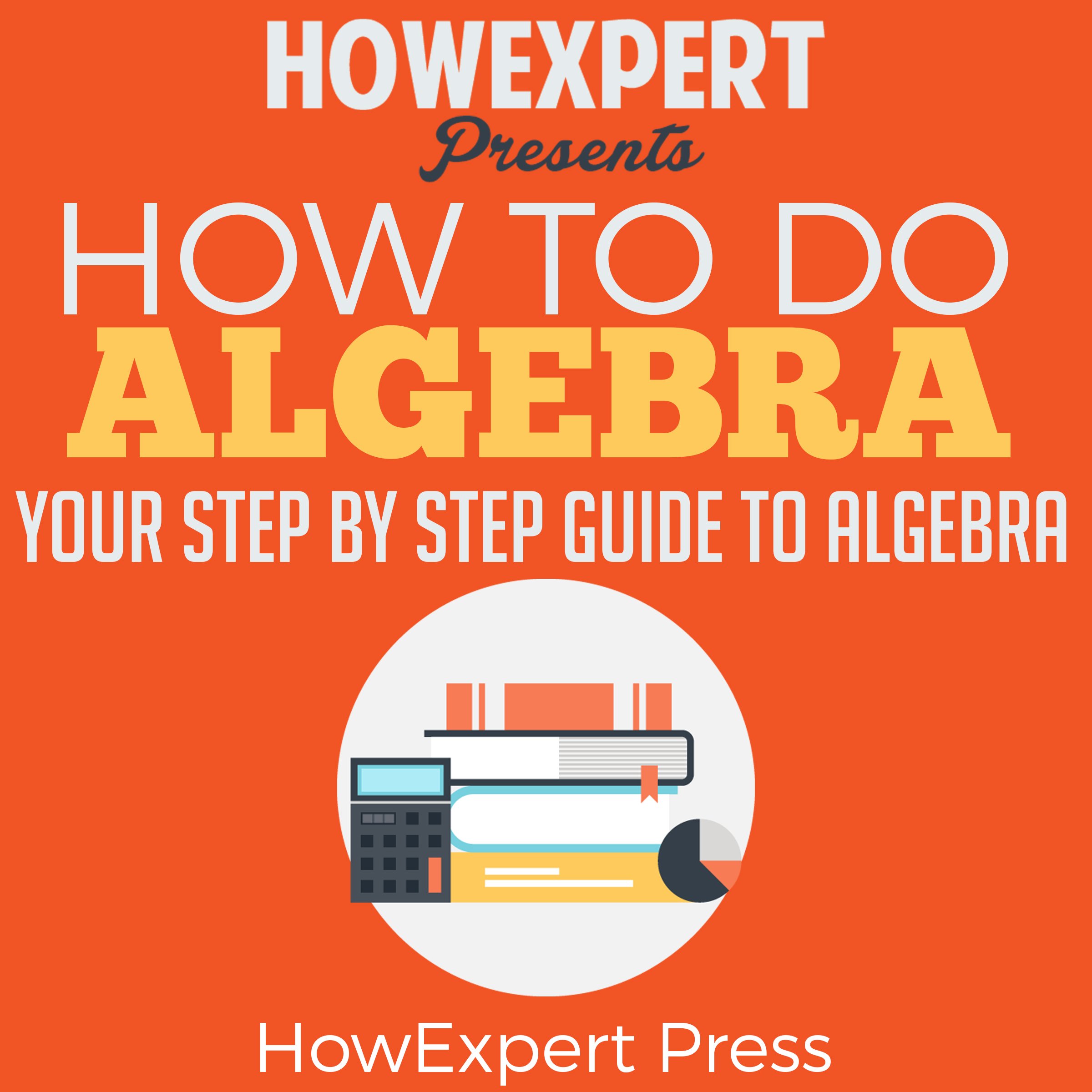 How to Do Algebra