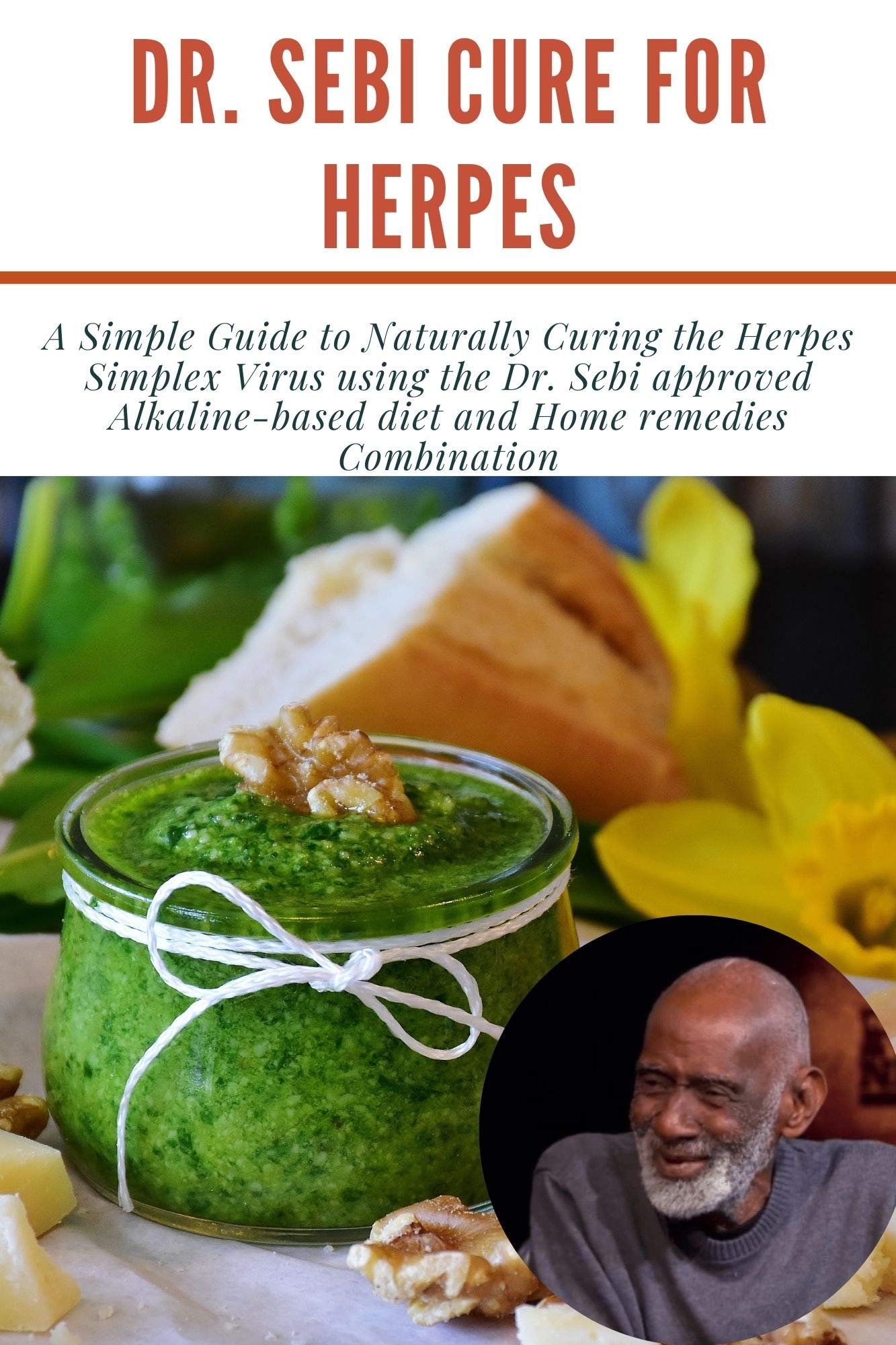 Buy DR. SEBI CURE FOR HERPES: A Simple Guide to Naturally Curing the