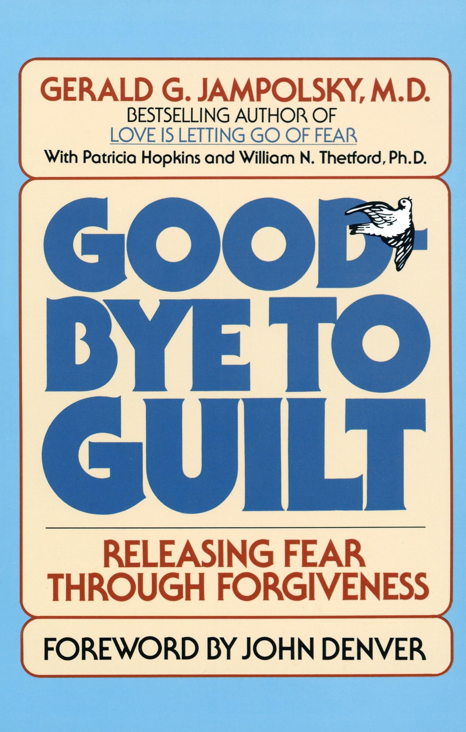 Goodbye to Guilt: Releasing Fear Through Forgiveness