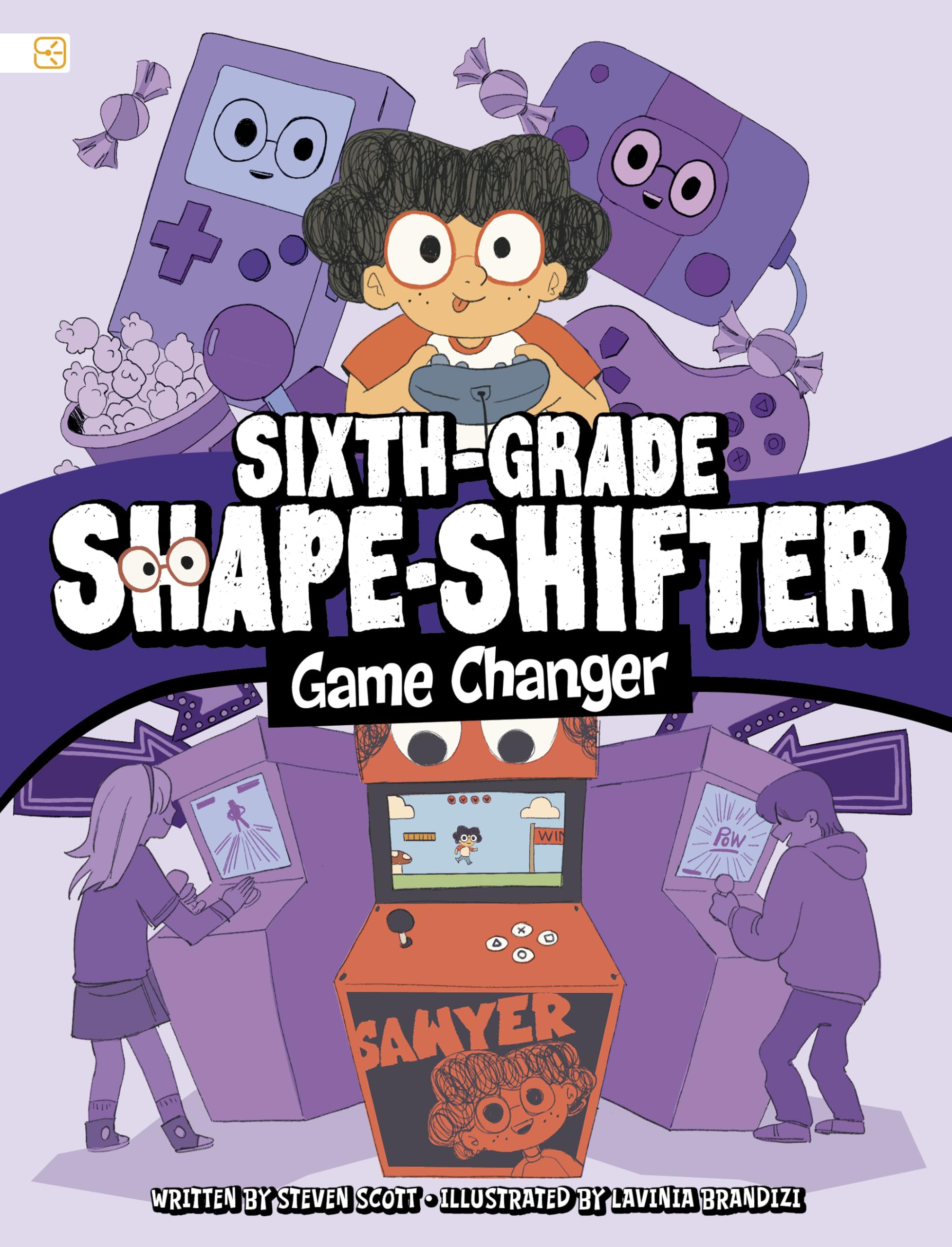 Game Changer (Sixth-grade Shape-shifter)