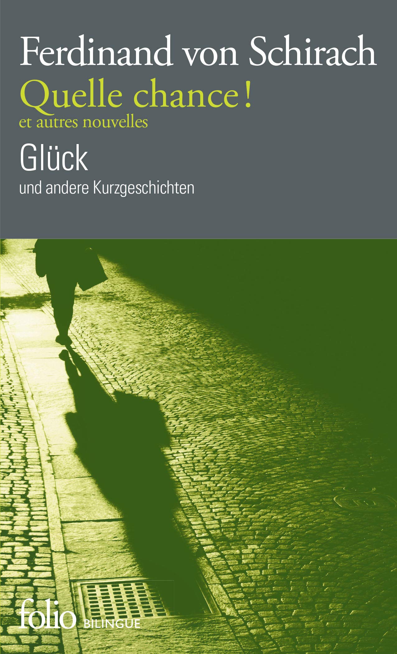 Quelle chance ! et autres nouvelles/Glück und andere Kurzgeschichten (Folio bilingue)