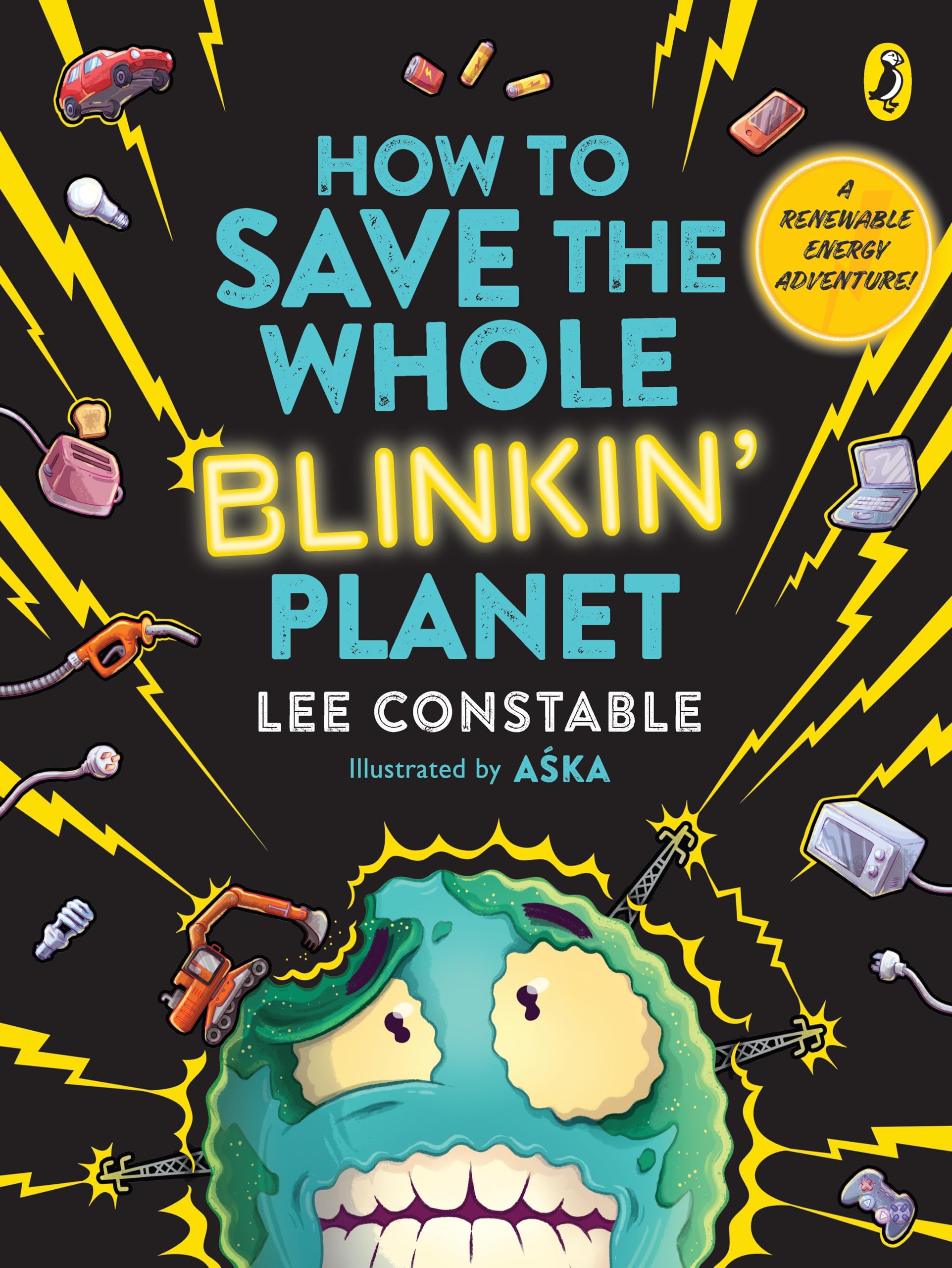 How to Save the Whole Blinkin' Planet by Lee Constable - 9781761340826