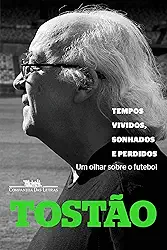 Tempos vividos, sonhados e perdidos