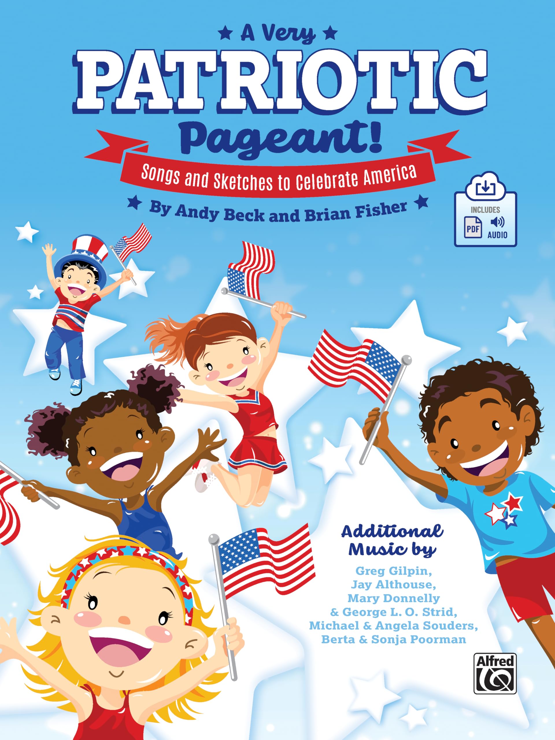 A Very Patriotic Pageant!: Songs and Sketches to Celebrate America, Book & Online PDF/Audio