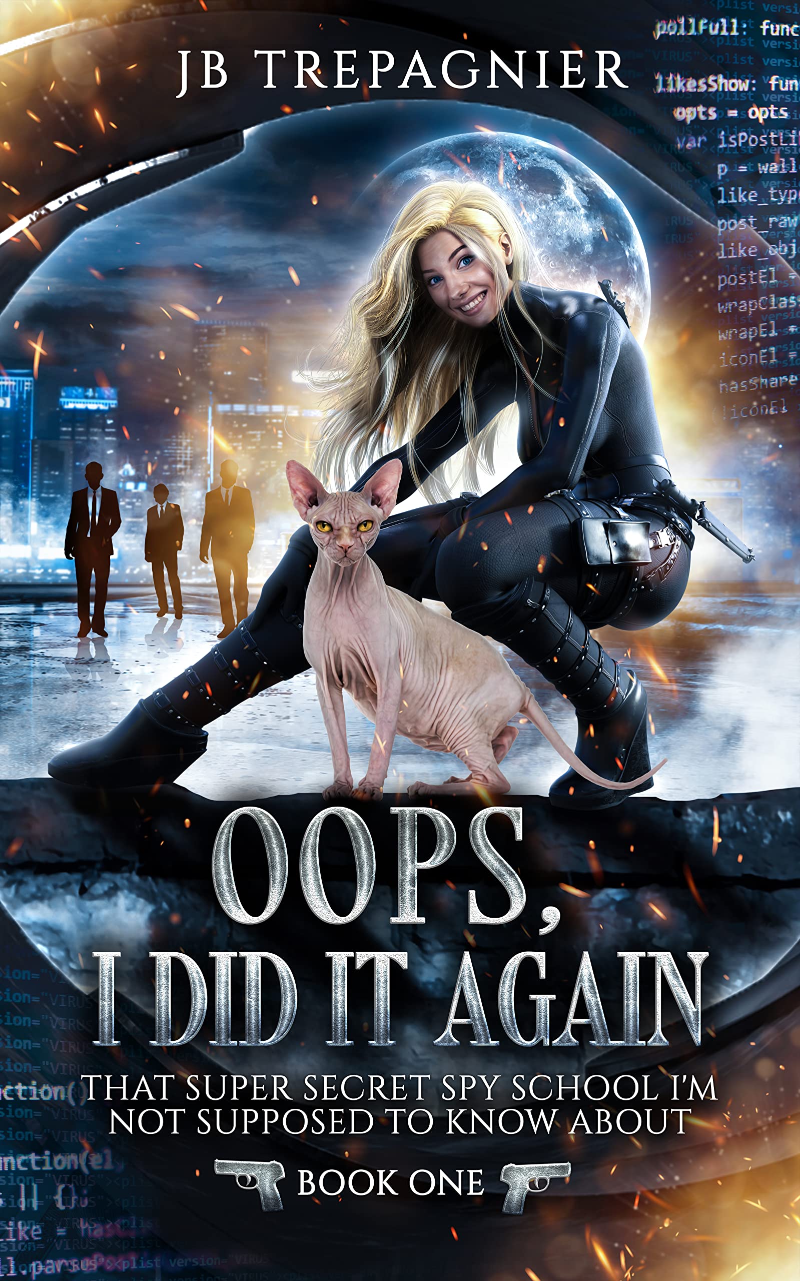 Oops, I Did it Again (That Super Secret Spy School I'm Not Supposed to Know About Book 1)