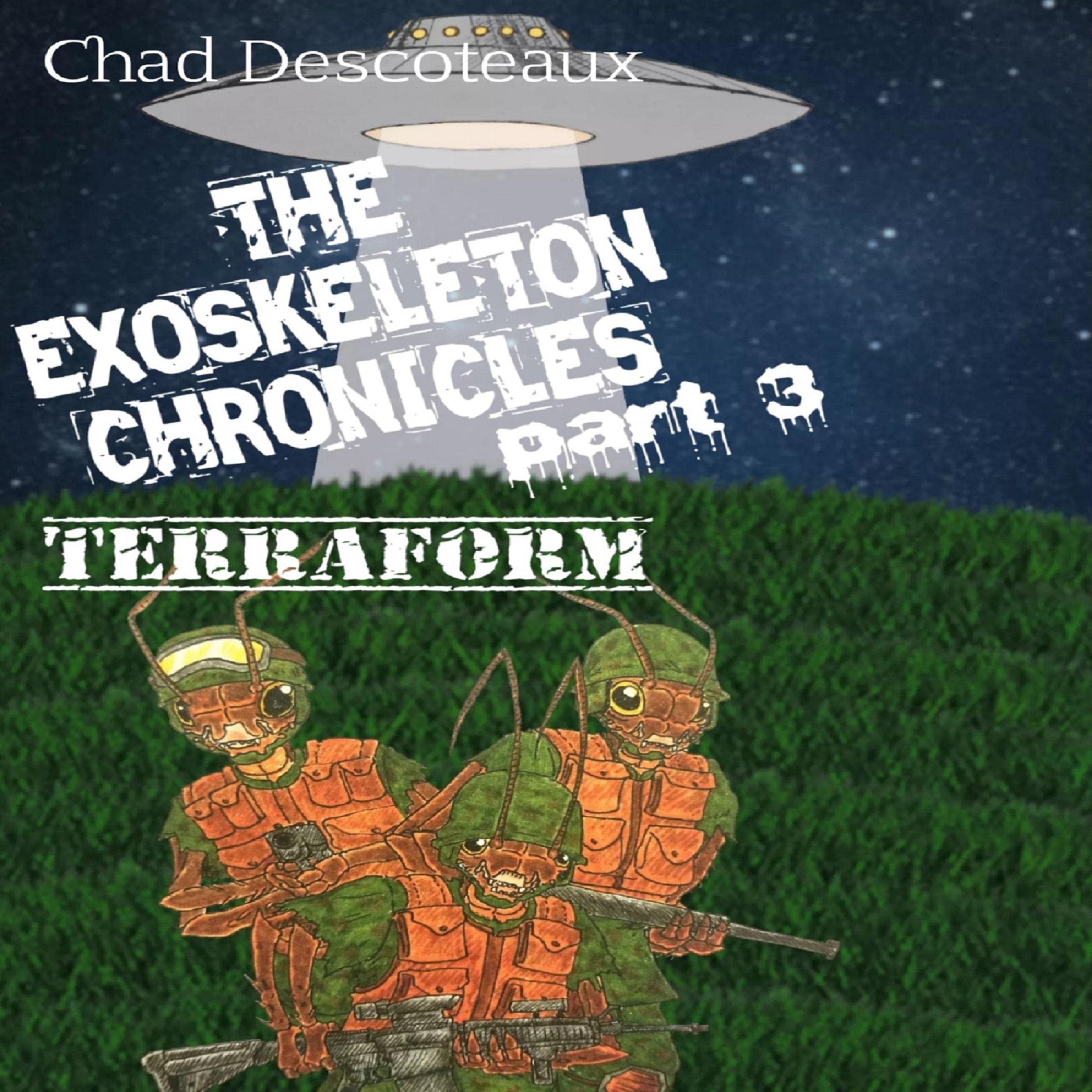 Cover art for The Exoskeleton Chronicles, Part 3: Terraform