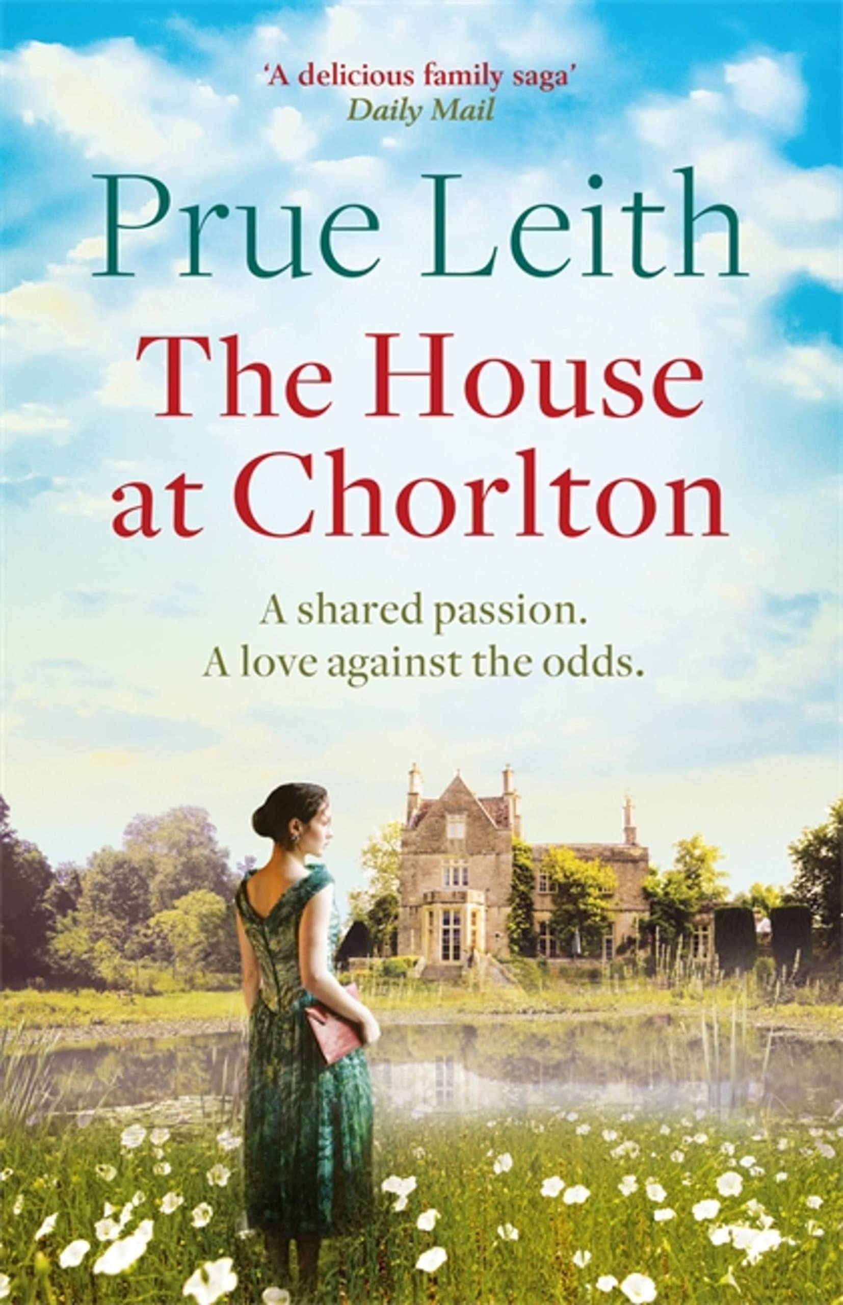 The House at Chorlton: an emotional postwar family saga: 1... - Leith, Prue